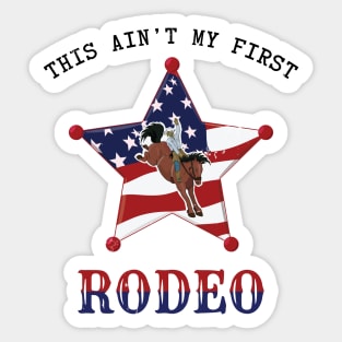 This ain't my first Rodeo / Black letter Sticker